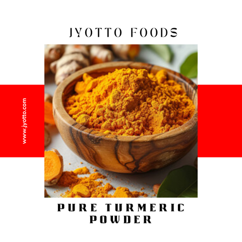 Pure Turmeric powder | JYOTTO FOODS